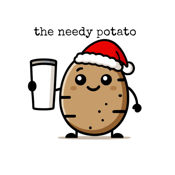 The Needy Potato